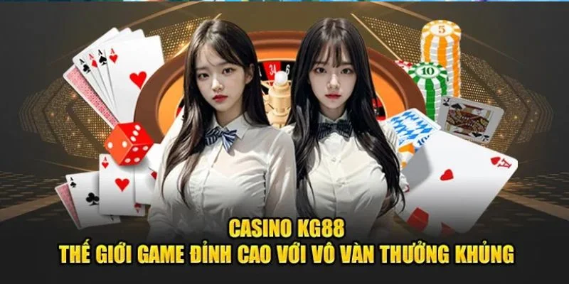 Cược Casino tại nhà cái KG88 mở ra hàng loạt game thú vị dành cho tay chơi